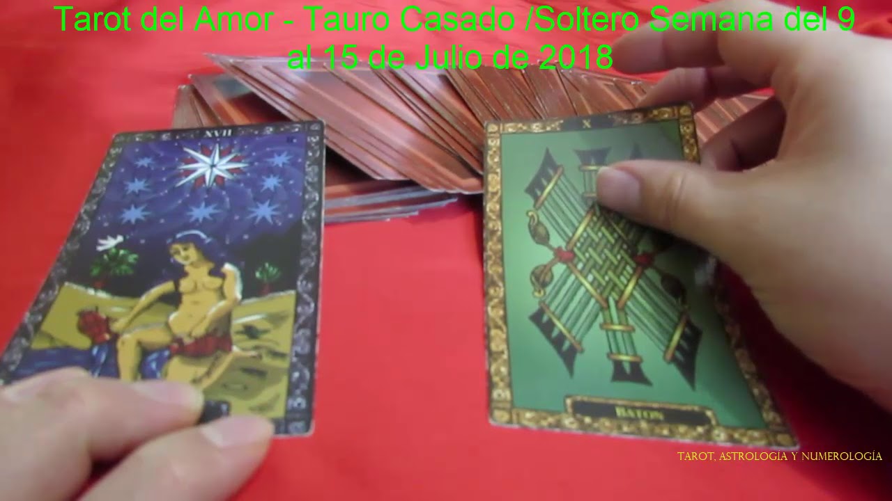 Tarot del Amor Tauro Casado/Soltero-9 al 15 de julio de 2018 - YouTube