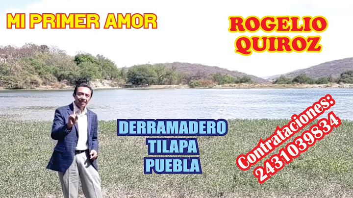 Rogelio Quiroz "Mi primer amor"