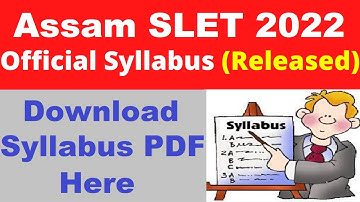Assam SLET 2022 Syllabus (Released) - Check & Download Assam SLET 2022 Official Syllabus PDF Here