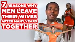 Seven [7] Reasons Men Leave their Wives