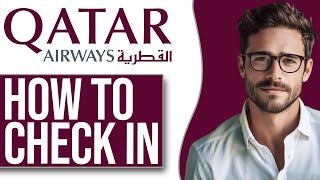 How To Check In Online To Qatar Airways Flight (2024 UPDATE!)