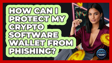 How Can I Protect My Crypto Software Wallet From Phishing? - Crypto Trading Strategists
