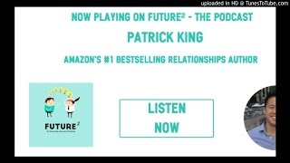 Ep. #34 - The Art of Persuasive Leadership with Patrick King