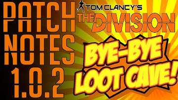 The Division: Patch 1.0.2 Notes! BYE-BYE LOOT CAVE !!!