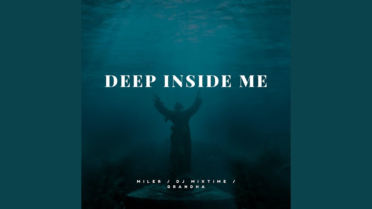 Guarda Deep Inside Me su YouTube Guarda Deep Inside Me su YouTube