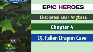 19. Fallen Dragon Cave (Chapter 4)! Eksplorasi LuarAngkasa EPIC HEROES #epicheroes screenshot 3