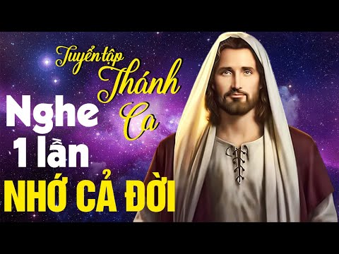 Video NHẠC THÁNH CA NGHE 1 LẦN NHỚ CẢ ĐỜI - Chính Chúa Chọn... - youtube