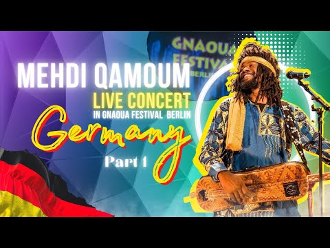 Mehdi Qamouum (Mehdicament) Festival Gnaoua Berlin part1