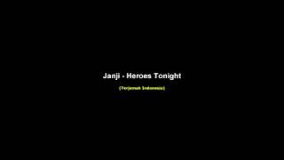 Janji ft heroes tonight lyrics   terjemahan