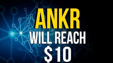 ANKR PRICE PREDICTION, Why it will reach $10 - SHOULD I BUY ANKR?