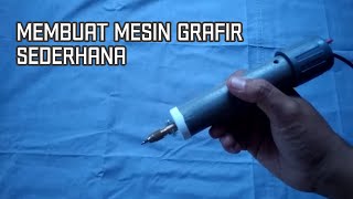Membuat Mesin Ukir/Grafir dari Bahan Bekas