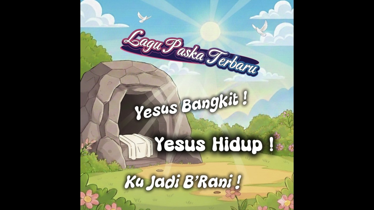 Yesus hidup, ku jadi brani (SUKACITA SEKOLAH MINGGU)