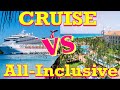 Caribbean Cruise VS All-Inclusive Resort: Which One is BETTER?