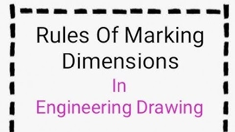 Rules for Marking Dimensions //Engg. Drawing //Engg. Graphics