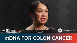 Utility of ctDNA in Early-Stage, Advanced Colon Cancer