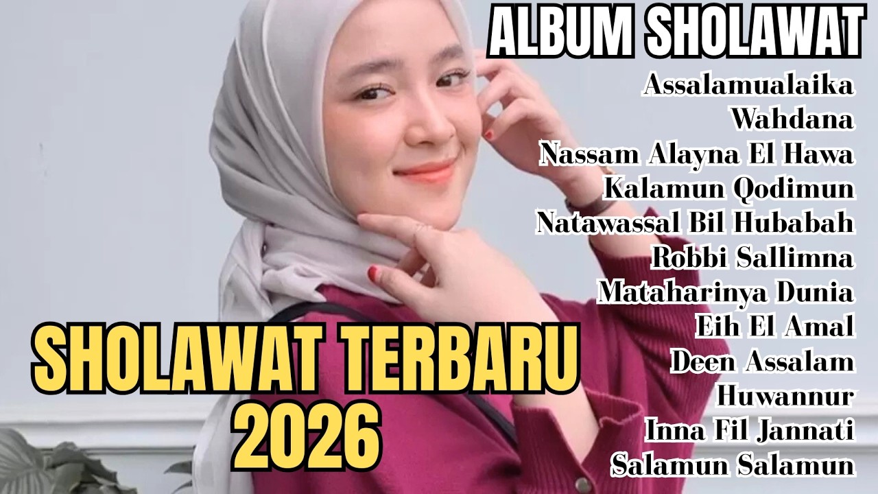 ASSALAMUALAIKA - SHOLAWAT NABI TERBARU 2026 NISSA SABYAN FULL ALBUM