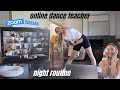 online dance teacher night routine