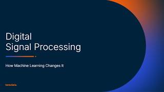 Digital Signal Processing: How Machine Learning Changes It