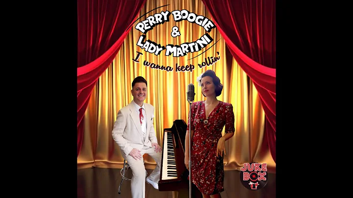 Perry Boogie & Lady Martini - I wanna keep rollin'...