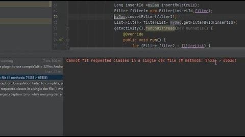 Cannot fit requested classes in a single dex file (# methods: 74336 gt 65536) error.