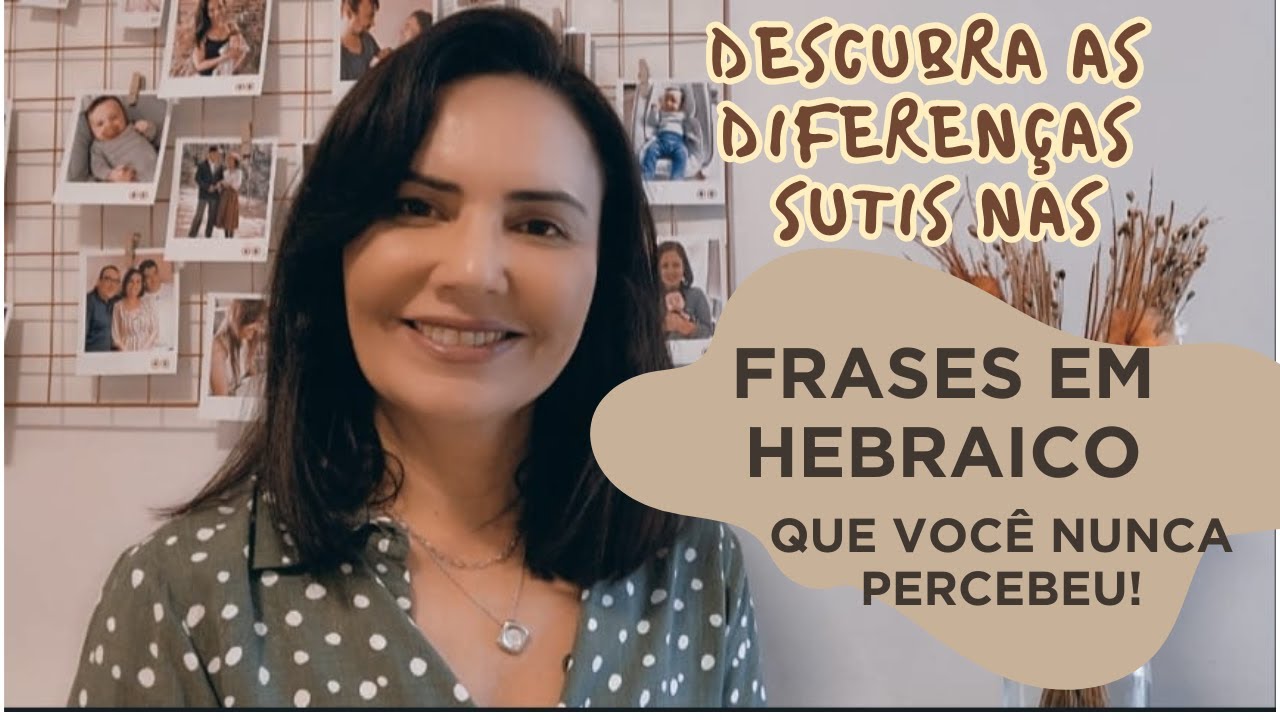 Descubra as Diferenças Sutis nas Frases em Hebraico que Você Nunca Percebeu!