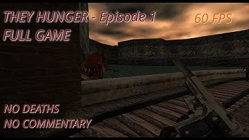 Half-Life: THEY HUNGER Episode 1  FULL GAME [No Commentary] Walkthrough
