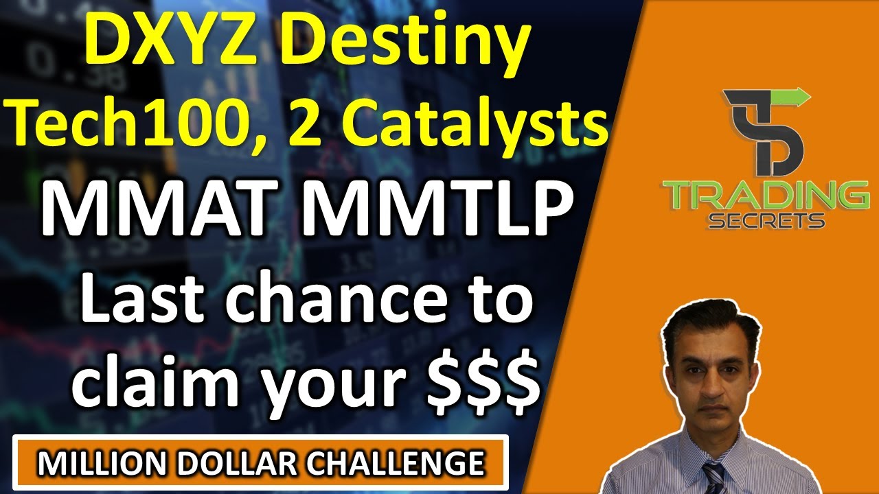DXYZ Destiny Tech100, 2 NEW catalysts. MMTLP MMAT Last chance to send your Proof of Interest form