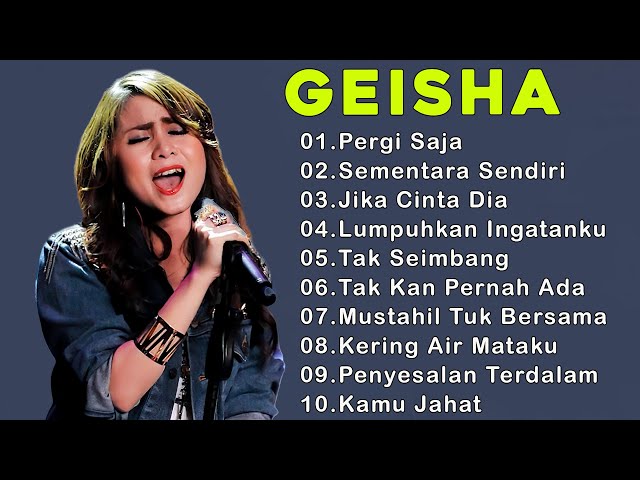 GEISHA [ Full Album Terbaik 2023 ] 30 Lagu Pop Indonesia Terbaik u0026 Terpopuler Sepanjang Masa class=
