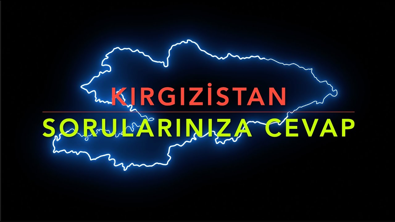 Kırgızistan - Türkiye Manas Üniversitesi Hakkında Sorularınız/ Tercih 2024