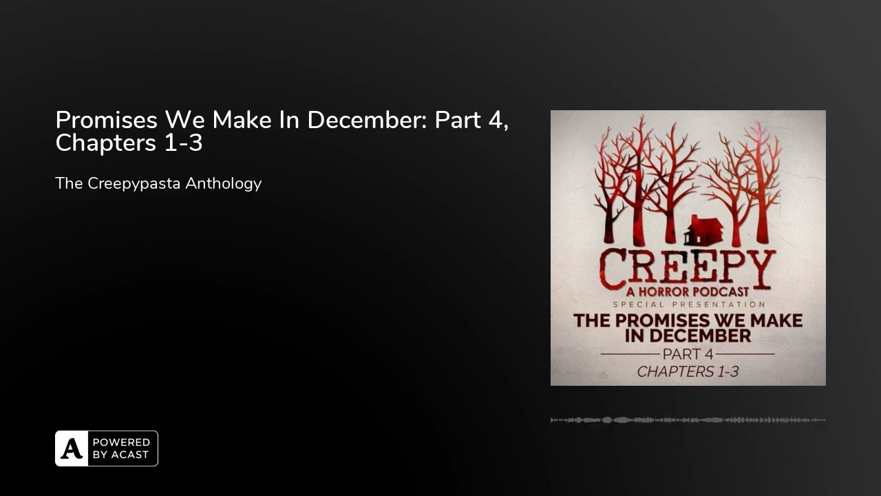 Promises We Make In December: Part 4, Chapters 1-3