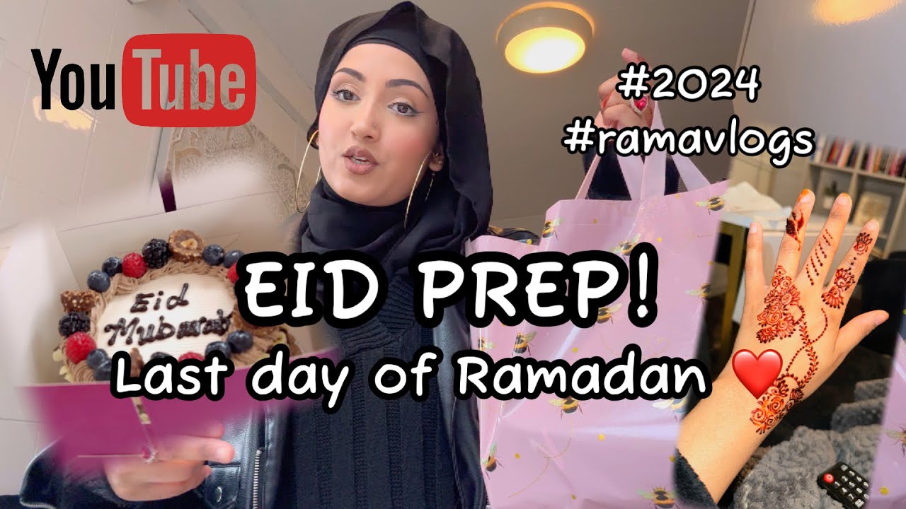 EID PREPARATIONS - Last Day of Ramadan ❤️ 