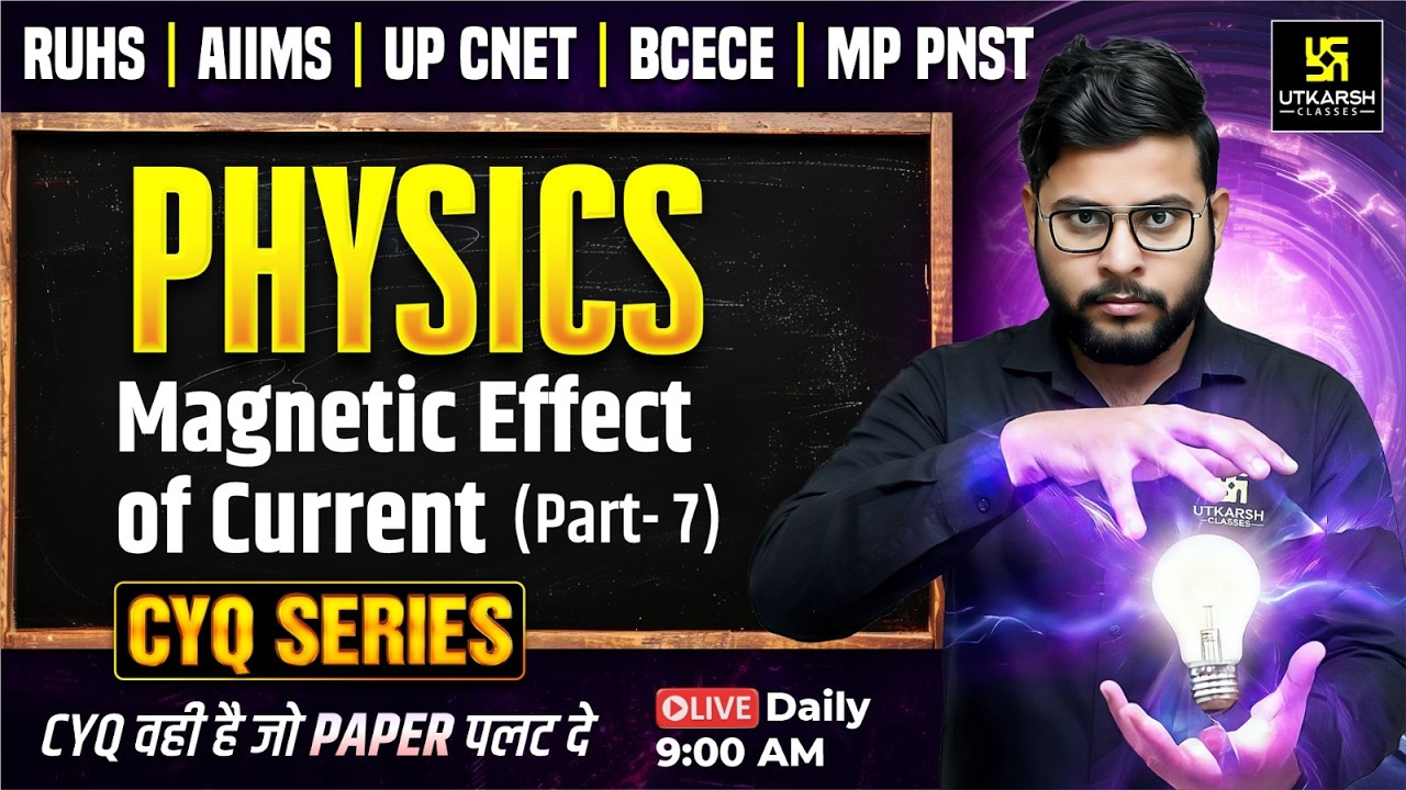 CYQ Series | Physics #28 | Magnetic Effect of Current | BSc Nursing & Paramedical | Vivek sir