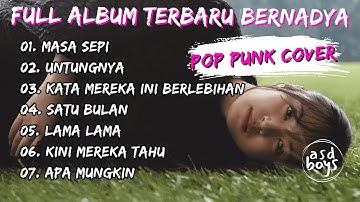 COVER POP PUNK FULL ALBUM TERBARU BERNADYA BY ASDBOYS