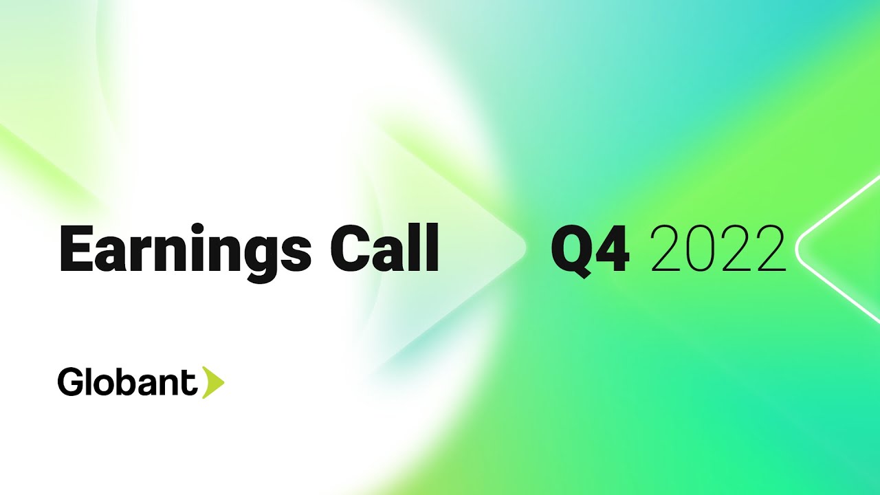 Globant (NYSE GLOB) Fourth Quarter 2022 Earnings Call YouTube