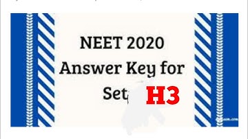 NEET 2020 Answer Key for Set H3– Check Solutions
