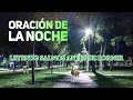 🙌  ORACIÓN DE LA NOCHE  🙌  LEYENDO SALMOS ANTES DE DORMIR  🙌