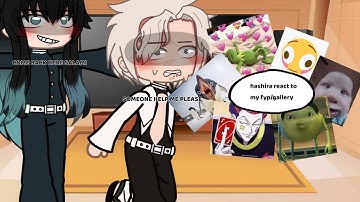 Hashira react to my fyp/gallery || ships || no gyomei || read pinned comment|| cringe || part 2/???