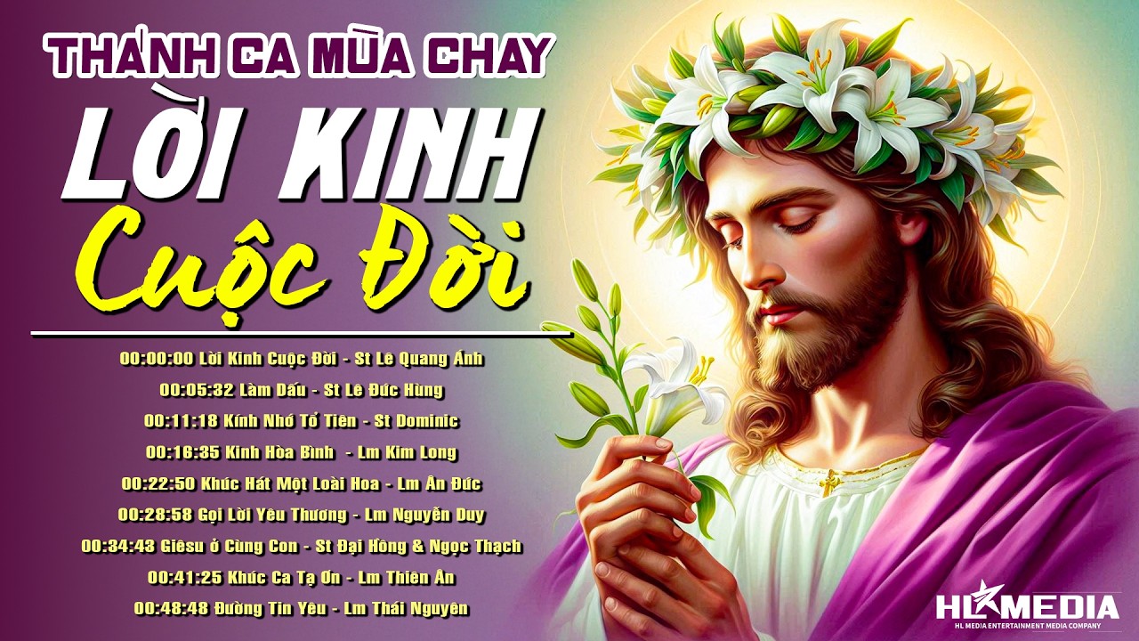 Liên Khúc Nhạc Thánh Ca LỜI KINH CUỘC ĐỜI - Nghe Để Sám Hối Tội Lỗi Và Tìm Về Nép Bên Lòng Chúa