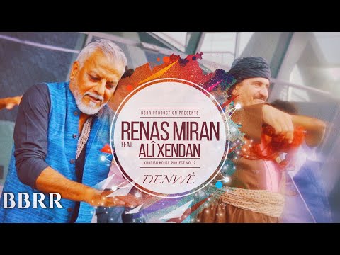 Renas Miran Feat. Ali Xendan - Denwe - Kurdish House Project