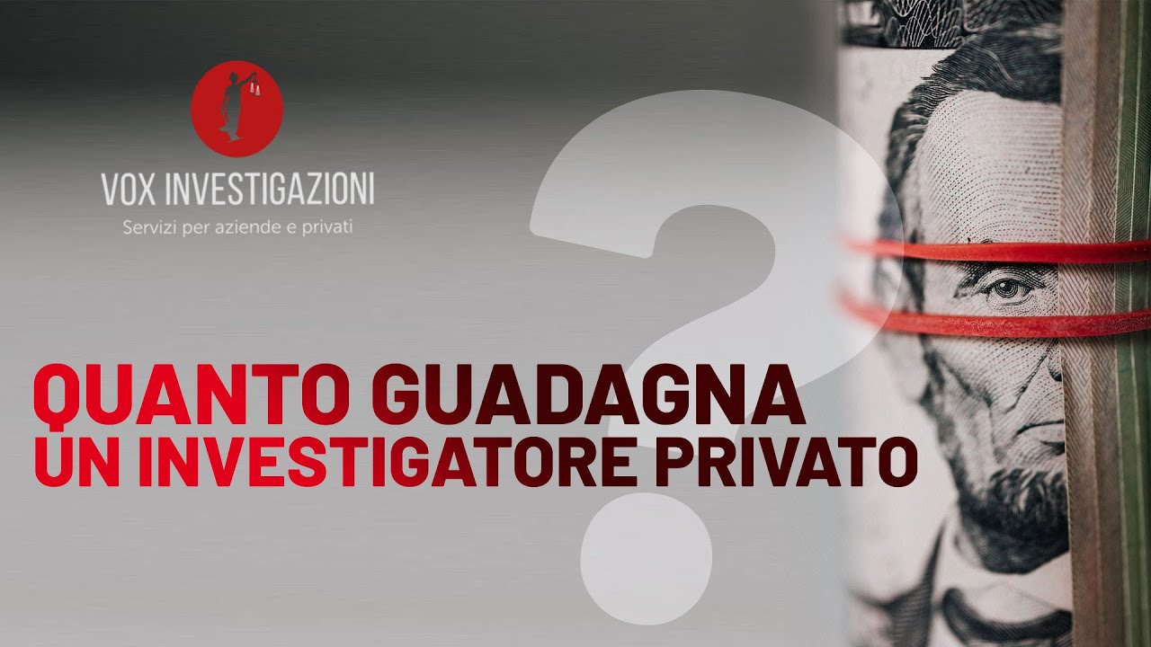 Quanto si guadagna facendo l'investigatore privato?