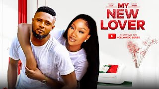 MY NEW LOVER (Full Movie) - MAURICE SAM, CHINENYE NNEBE 2025 Trending Nollywood Full Movie