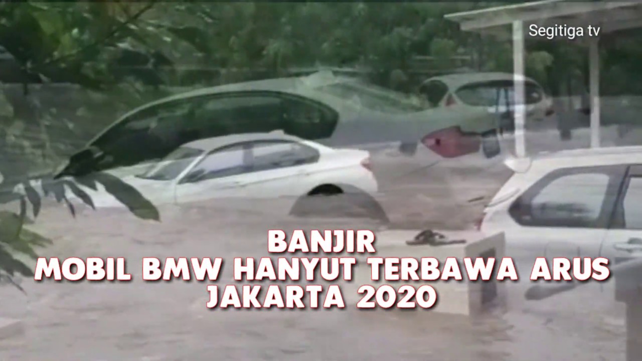  Mobil BMW Hanyut  Terbawa Arus Banjir Jakarta Terendam 