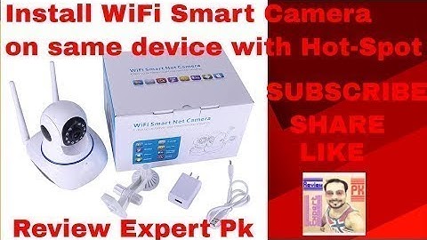 How to install IP or WI-FI Camera  CAMHI OR KEYE  from the same device by its Own Hot-Spot ..