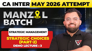 CA Inter SM: Strategic Choices (Part 2) | CA Inter May 2026 Manzil Batch | Rahul Bhutani Sir