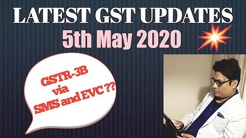 Important GST Update/Date Extended for GSTR-3B,GSTR-9 & E-way Bill/ GSTR-3B can be filed through SMS