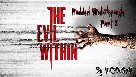 (PS3) The Evil Within Modded Walkthrough Part 2