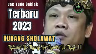 KURANG SHOLAWAT CAK YUDO BAKIAK || KALIJATI SHOLAWAT DEPOK PANGGUL 2023 || TERBARU