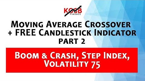 Best Moving Average Crossover + FREE CandeStick Indicator | Boom and Crash, Volatility 75 Part 2