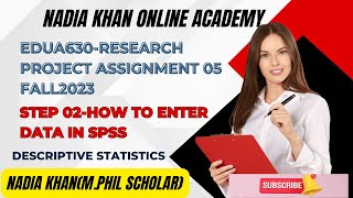 EDUA630 Assignment 05 solution fall2023  how to enter data in SPSS/ edua630 assignment 5solution2023