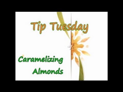 nutshell meaning Tip Tuesday - How to Caramelize Almonds Recipe